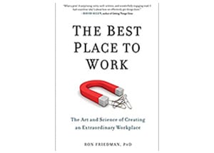 THE BEST PLACES TO WORK: THE ART AND SCIENCE OF CREATING AN EXTRODINARY WORKPLACE